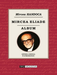 coperta carte mircea eliade - album de mircea handoca